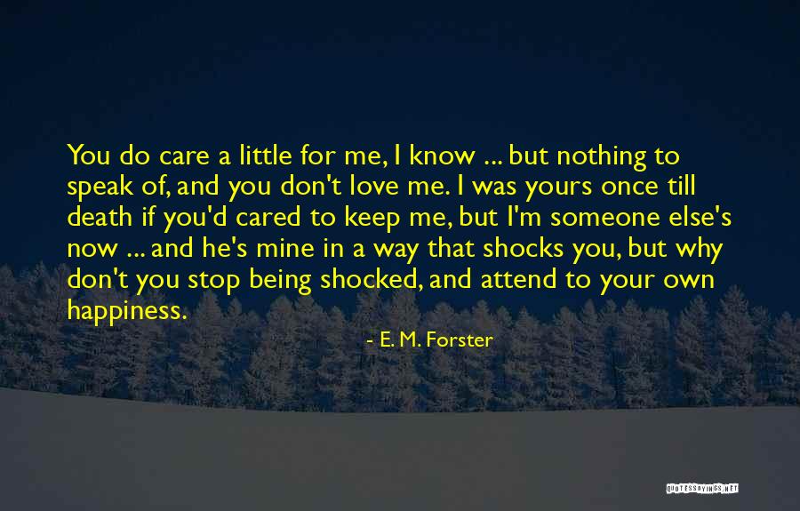 Yours Till Quotes By E. M. Forster Yours Till Quotes By E. M. Forster