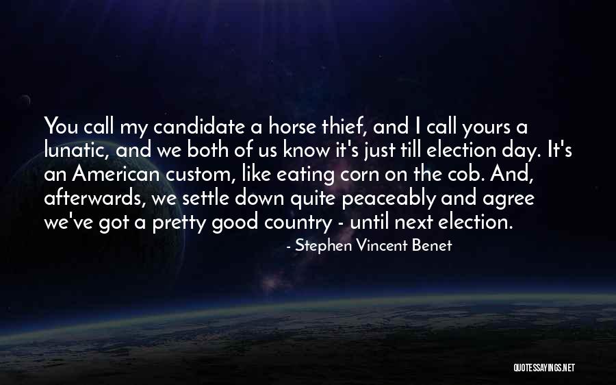Yours Till Quotes By Stephen Vincent Benet Yours Till Quotes By Stephen Vincent Benet