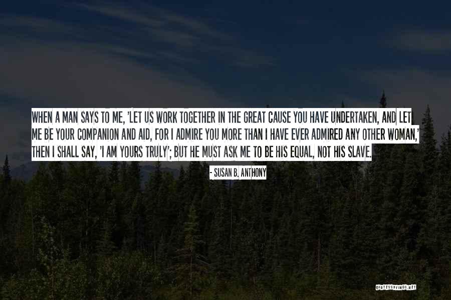 Yours Your Quotes By Susan B. Anthony Yours Your Quotes By Susan B. Anthony