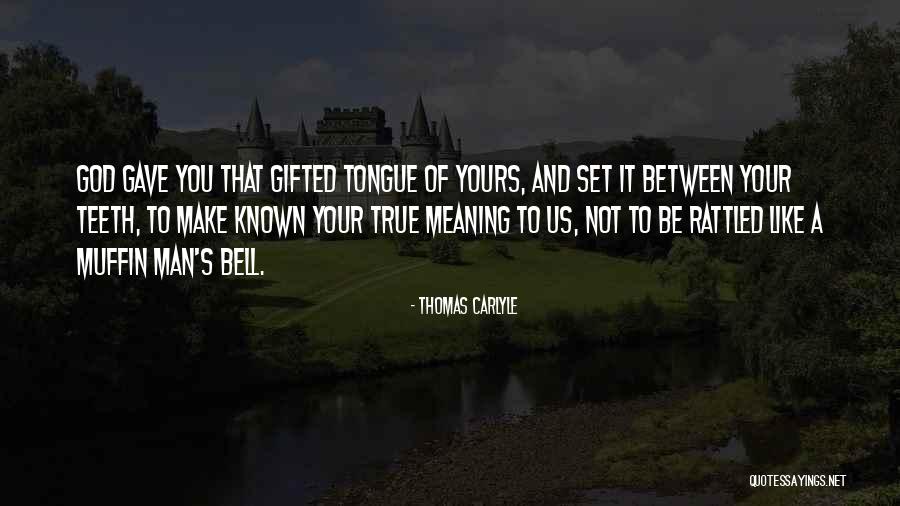 Yours Your Quotes By Thomas Carlyle Yours Your Quotes By Thomas Carlyle