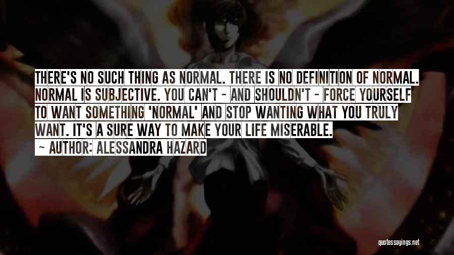 Yourself And Life Quotes By Alessandra Hazard