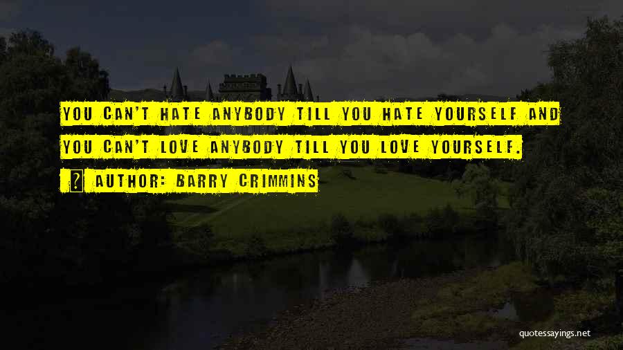 Yourself And Love Quotes By Barry Crimmins
