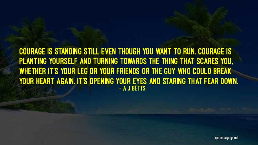 Yourself And Your Friends Quotes By A J Betts Yourself And Your Friends Quotes By A J Betts