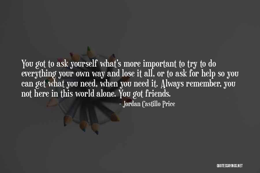 Yourself And Your Friends Quotes By Jordan Castillo Price Yourself And Your Friends Quotes By Jordan Castillo Price