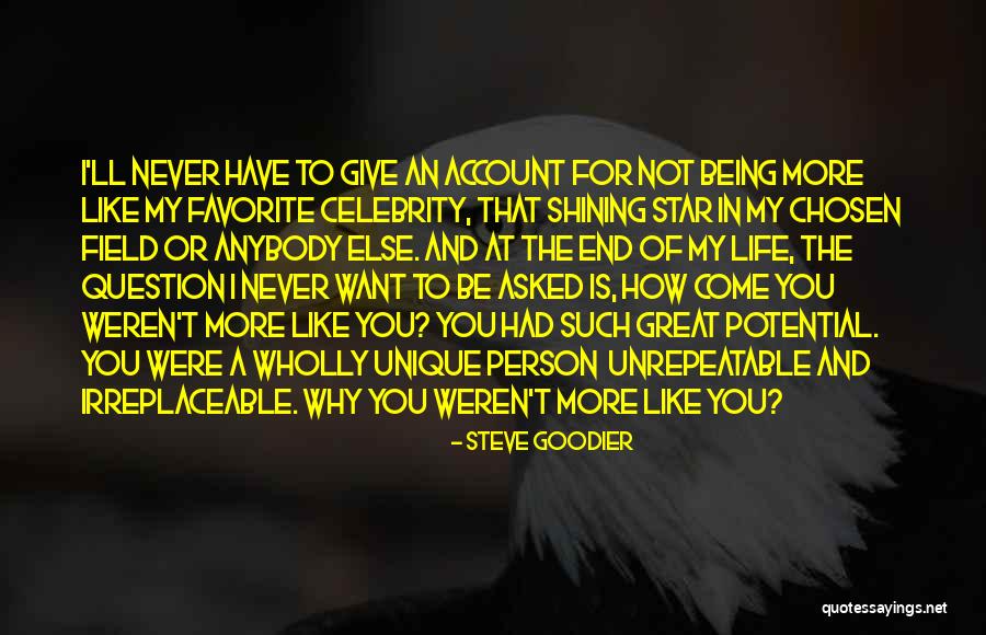 Yourself Being Unique Quotes By Steve Goodier Yourself Being Unique Quotes By Steve Goodier