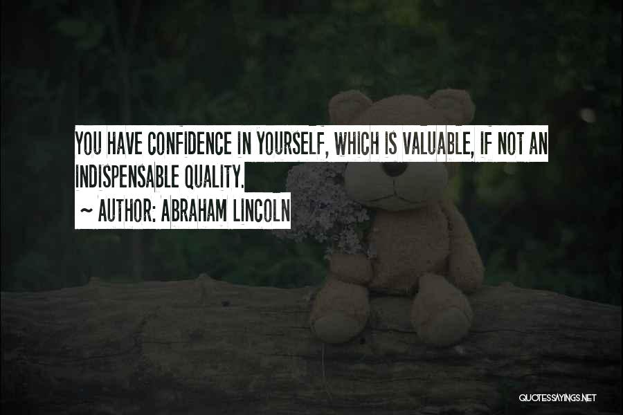 Yourself Confidence Quotes By Abraham Lincoln