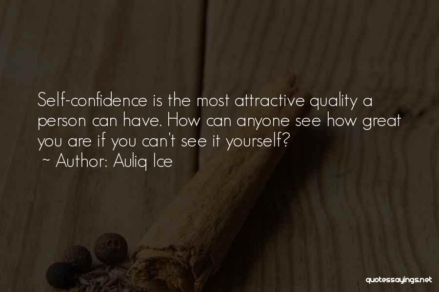 Yourself Confidence Quotes By Auliq Ice