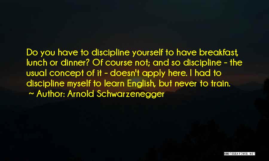 Yourself English Quotes By Arnold Schwarzenegger