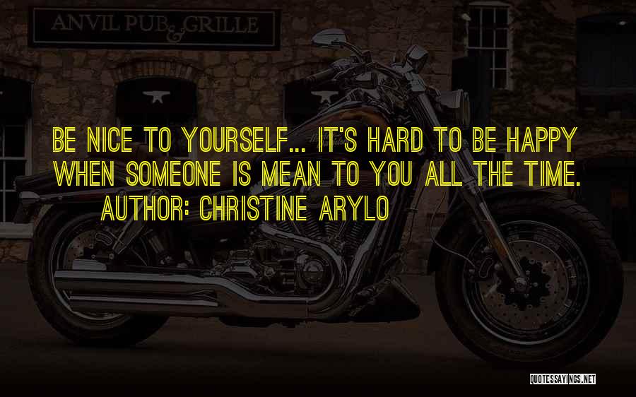 Yourself Happy Quotes By Christine Arylo