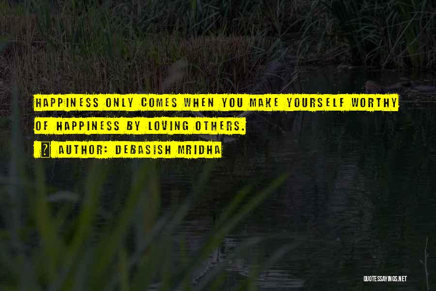 Yourself Happy Quotes By Debasish Mridha