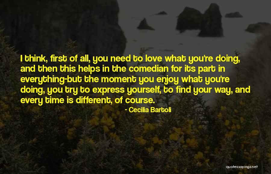 Yourself In Love Quotes By Cecilia Bartoli Yourself In Love Quotes By Cecilia Bartoli