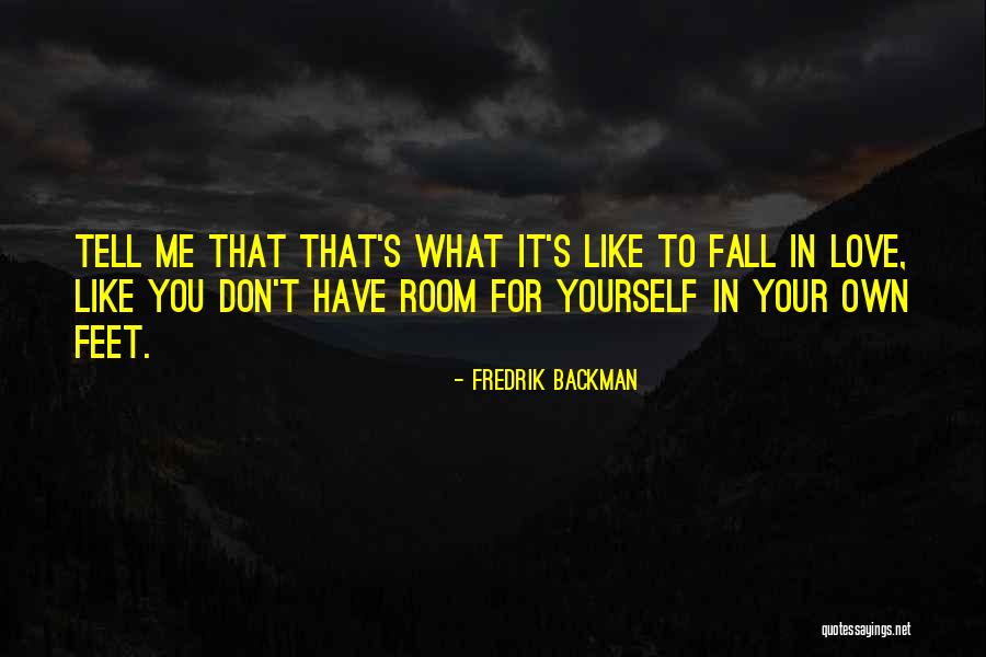 Yourself In Love Quotes By Fredrik Backman Yourself In Love Quotes By Fredrik Backman
