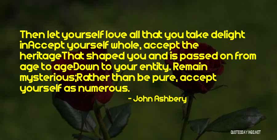 Yourself In Love Quotes By John Ashbery Yourself In Love Quotes By John Ashbery