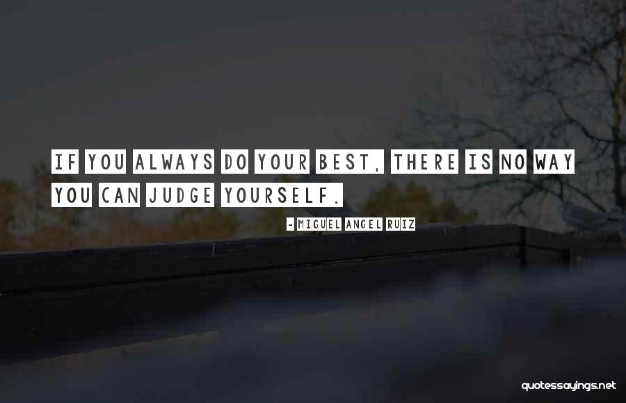 Yourself No Quotes By Miguel Angel Ruiz Yourself No Quotes By Miguel Angel Ruiz