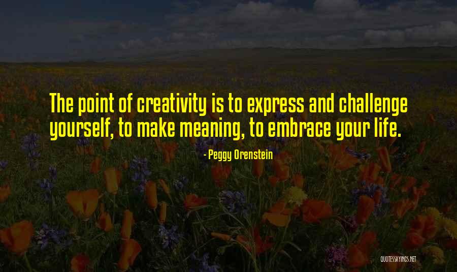 Yourself Of Quotes By Peggy Orenstein Yourself Of Quotes By Peggy Orenstein