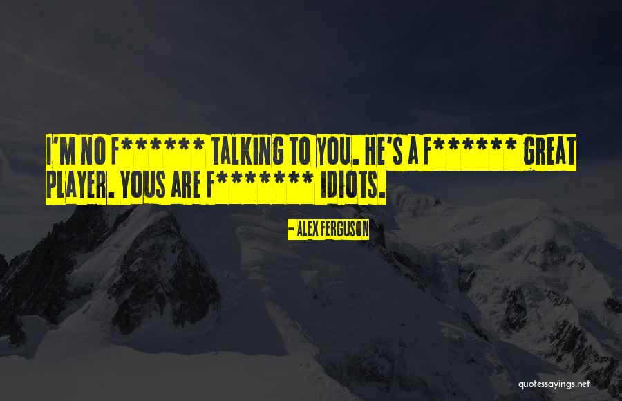 Yous Quotes By Alex Ferguson Yous Quotes By Alex Ferguson