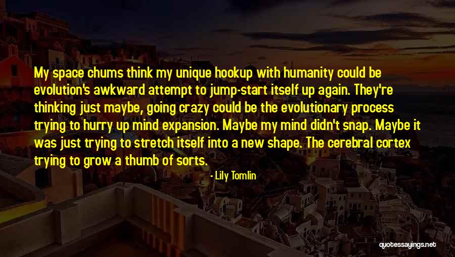 Yousaytwosin Quotes By Lily Tomlin Yousaytwosin Quotes By Lily Tomlin