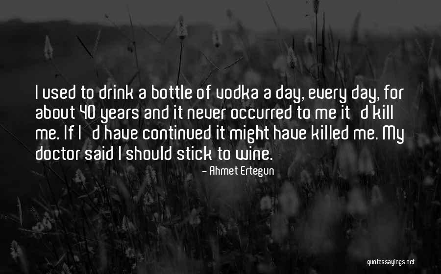 Yousee Mail Quotes By Ahmet Ertegun Yousee Mail Quotes By Ahmet Ertegun