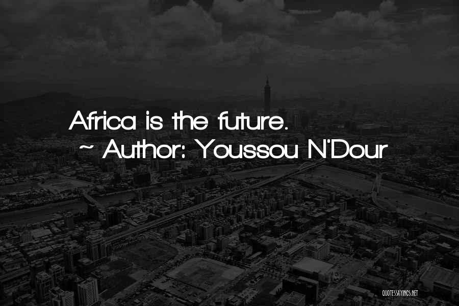 Youssou N'Dour Quotes 258511