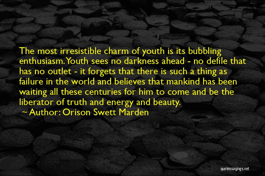 Youth And Beauty Quotes By Orison Swett Marden