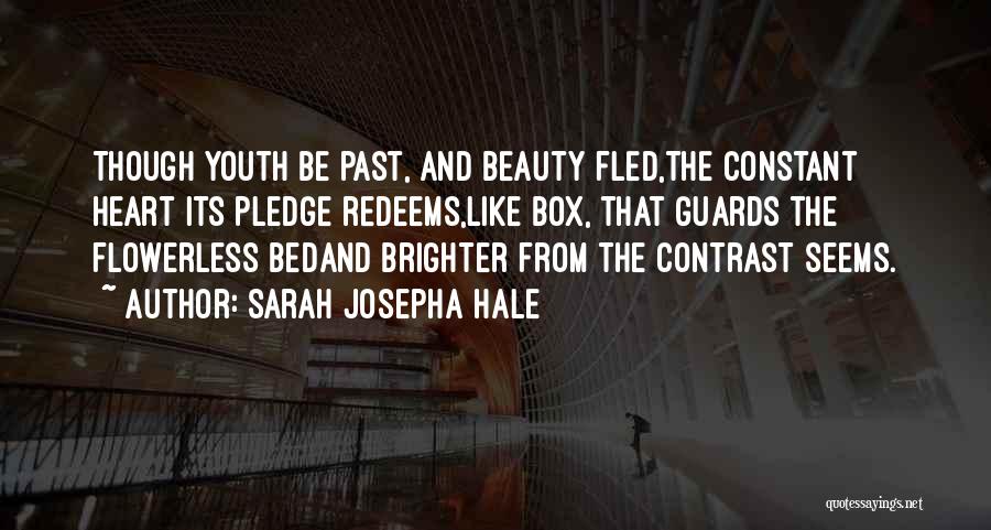 Youth And Beauty Quotes By Sarah Josepha Hale