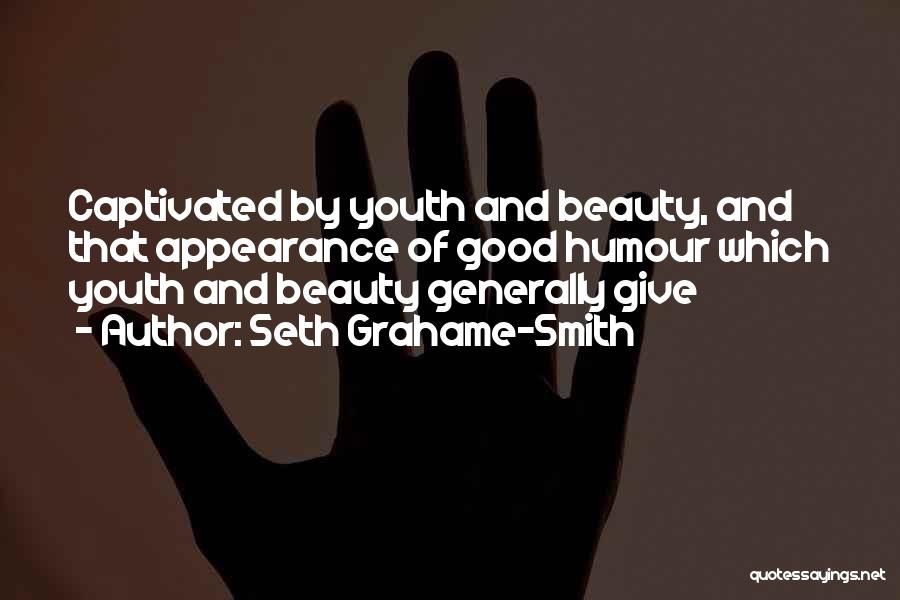 Youth And Beauty Quotes By Seth Grahame-Smith