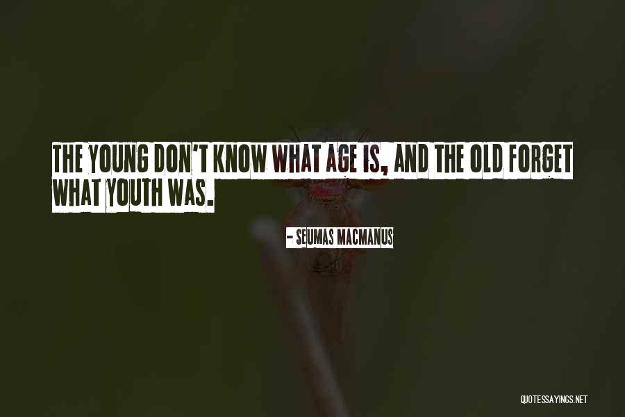 Youth And Education Quotes By Seumas MacManus Youth And Education Quotes By Seumas MacManus