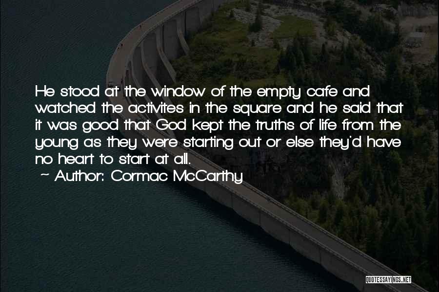 Youth And Experience Quotes By Cormac McCarthy