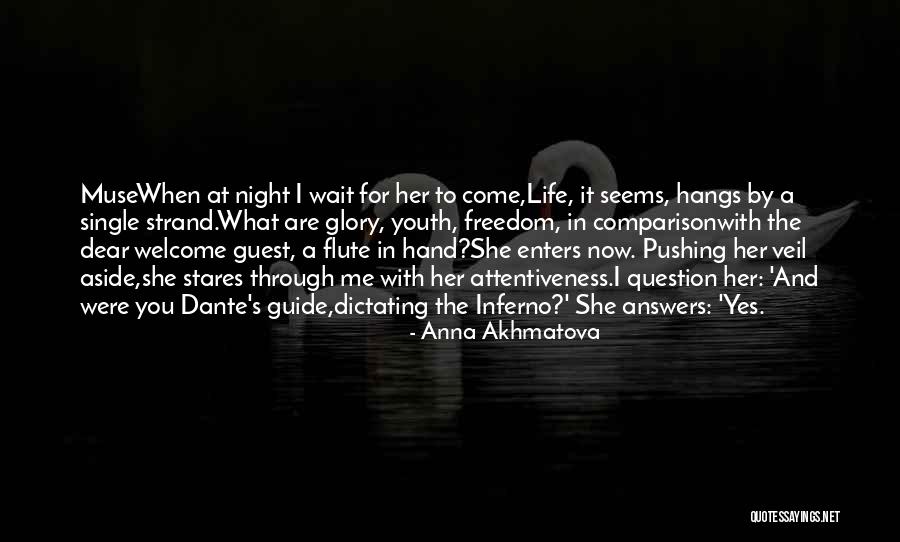 Youth And Freedom Quotes By Anna Akhmatova