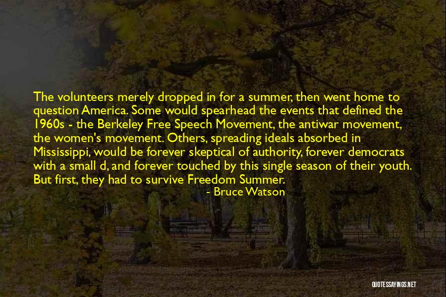 Youth And Freedom Quotes By Bruce Watson Youth And Freedom Quotes By Bruce Watson