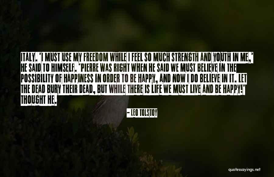 Youth And Freedom Quotes By Leo Tolstoy