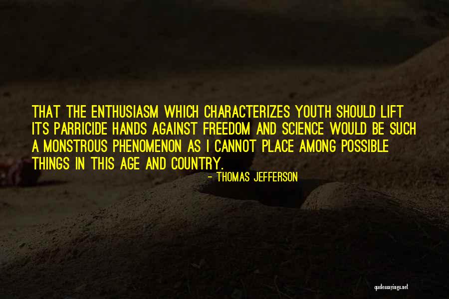 Youth And Freedom Quotes By Thomas Jefferson