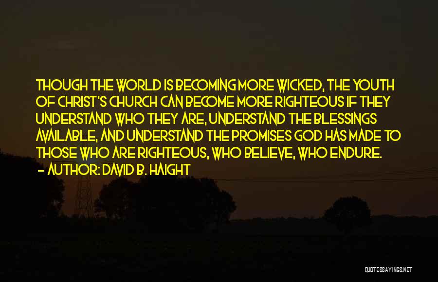 Youth And God Quotes By David B. Haight