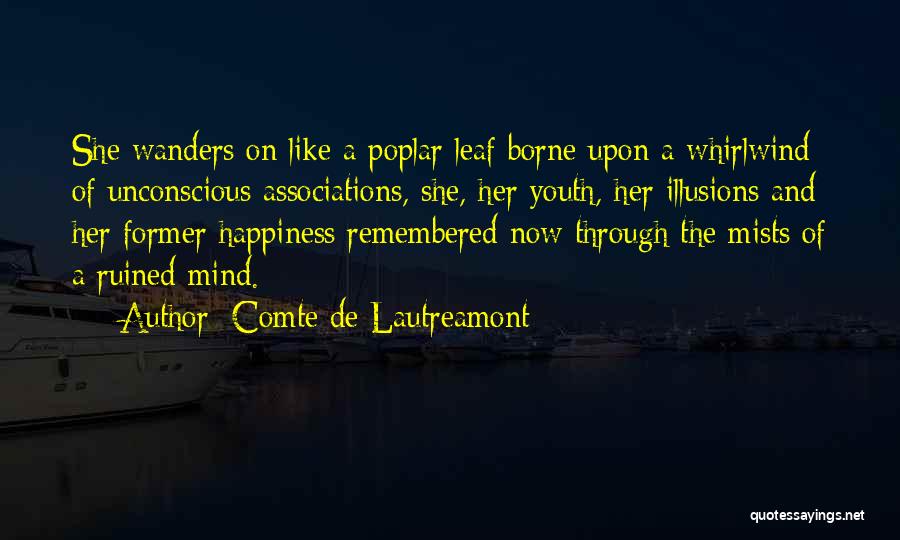 Youth And Happiness Quotes By Comte De Lautreamont
