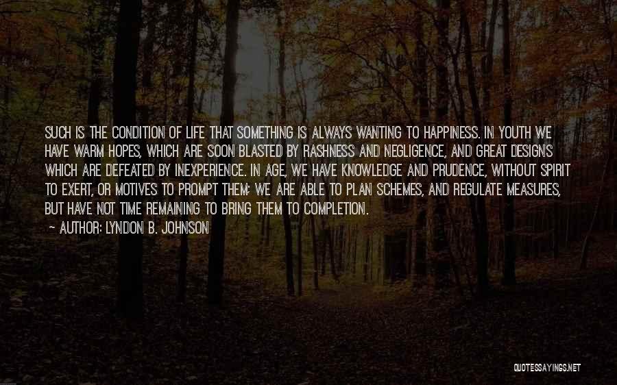 Youth And Happiness Quotes By Lyndon B. Johnson