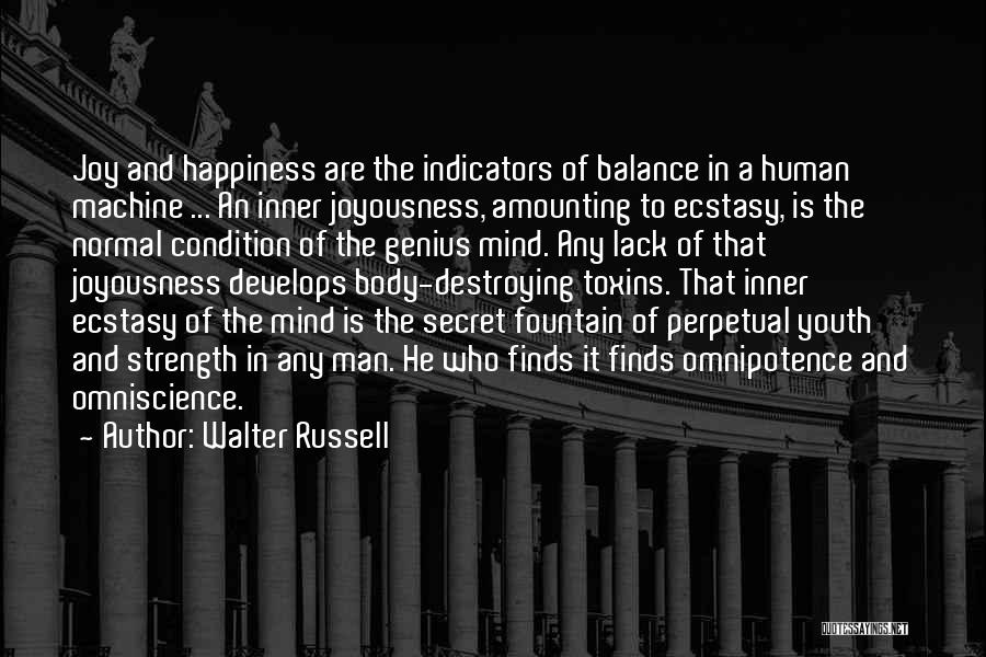 Youth And Happiness Quotes By Walter Russell