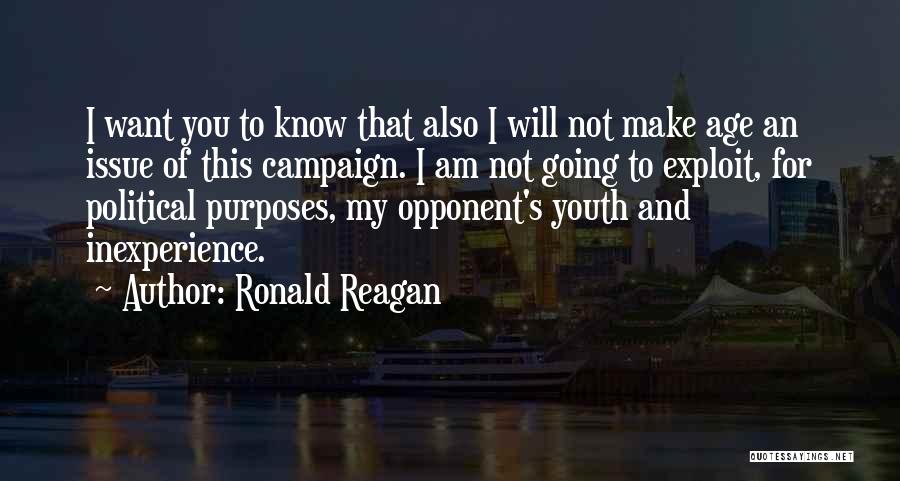 Youth And Inexperience Quotes By Ronald Reagan