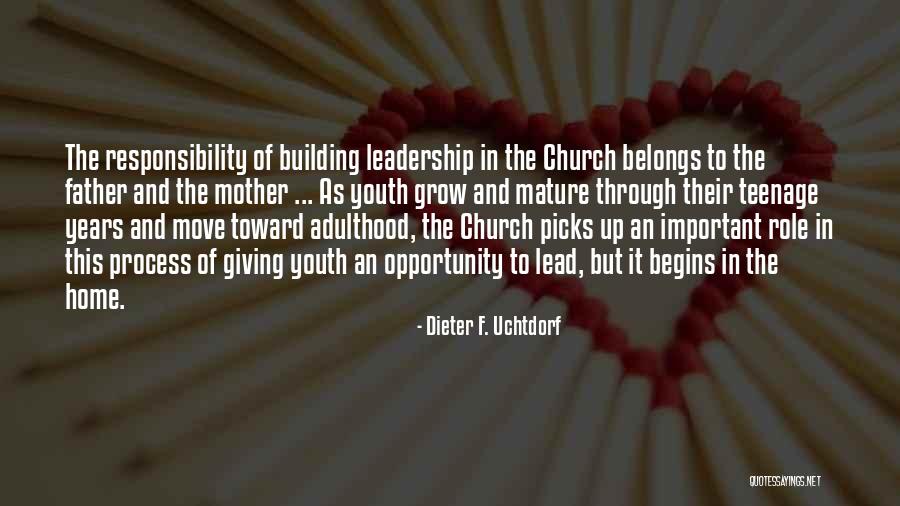Youth And Leadership Quotes By Dieter F. Uchtdorf
