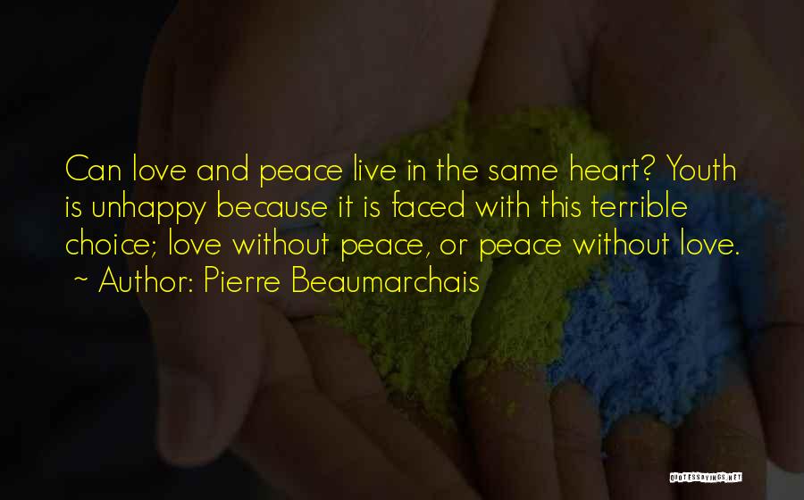 Youth And Peace Quotes By Pierre Beaumarchais