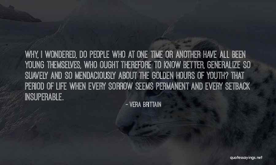 Youth And Time Quotes By Vera Brittain Youth And Time Quotes By Vera Brittain