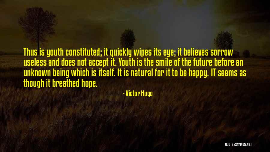 Youth Being Our Future Quotes By Victor Hugo Youth Being Our Future Quotes By Victor Hugo