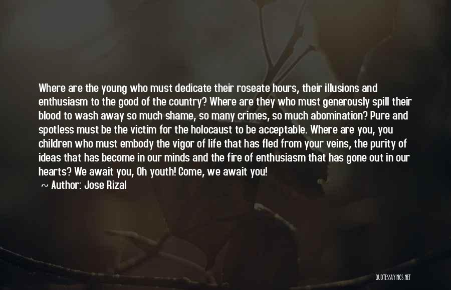 Youth Crimes Quotes By Jose Rizal