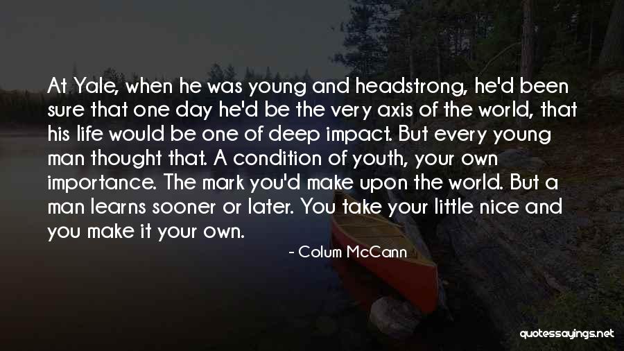 Youth Day Quotes By Colum McCann Youth Day Quotes By Colum McCann