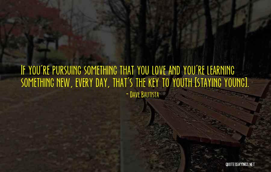 Youth Day Quotes By Dave Bautista Youth Day Quotes By Dave Bautista