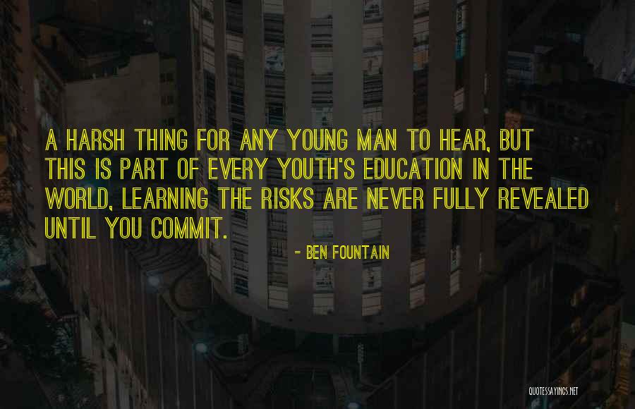 Youth Education Quotes By Ben Fountain