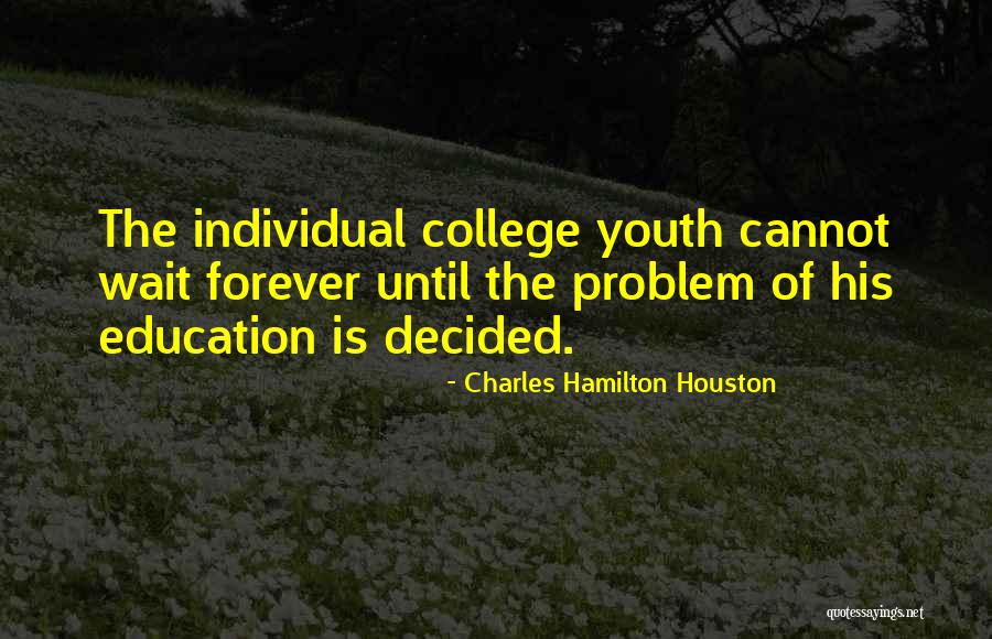 Youth Education Quotes By Charles Hamilton Houston