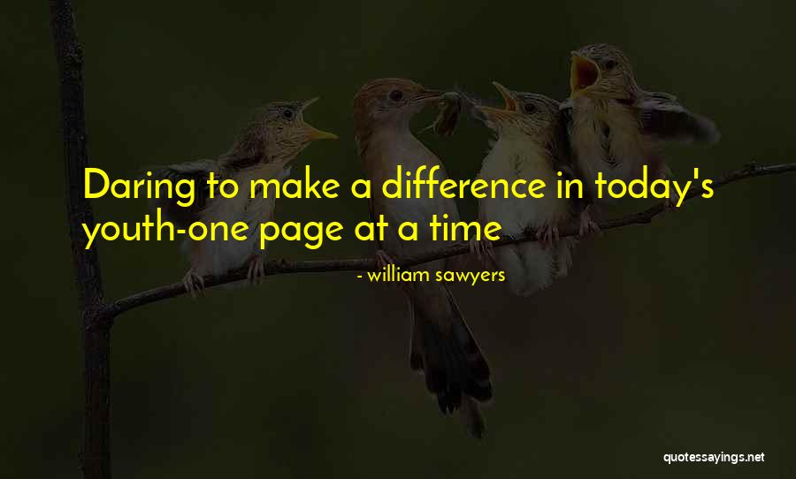 Youth Education Quotes By William Sawyers