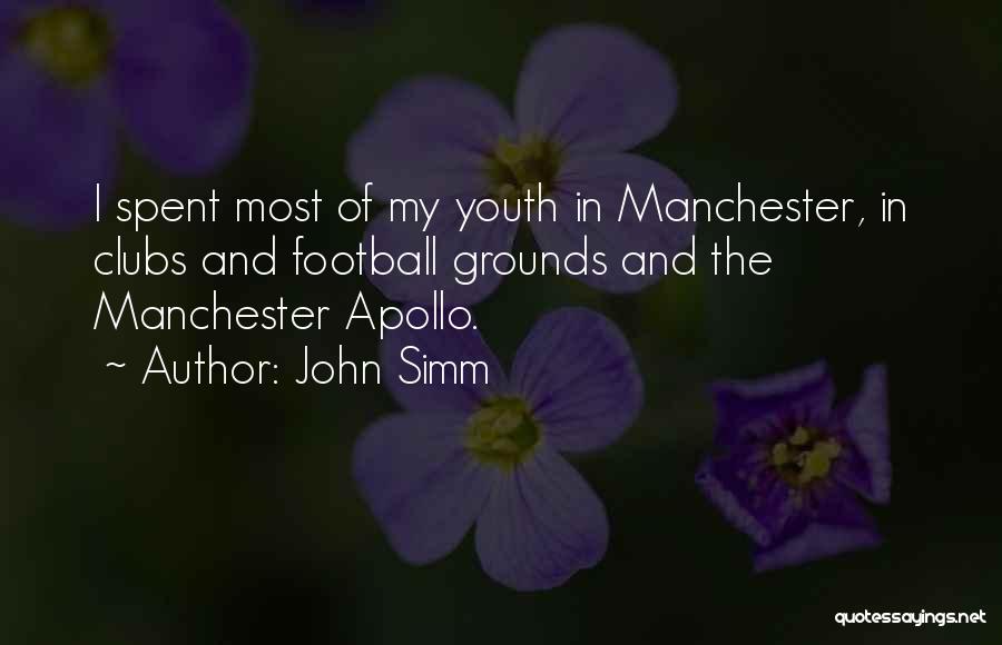 Youth Football Quotes By John Simm