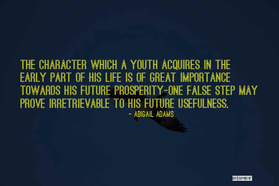Youth Future Quotes By Abigail Adams Youth Future Quotes By Abigail Adams