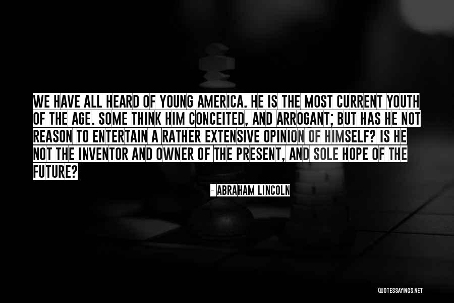Youth Future Quotes By Abraham Lincoln Youth Future Quotes By Abraham Lincoln